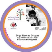 PORTUGUESE Say No to Glue and Drugs 