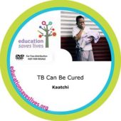 Kaatchi: TB Can Be Cured