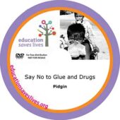 Pidgin Say No to Glue and Drugs 