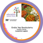 Lusamia Lugwe - Healthy Eating (Endia Yee Bwobulamu)